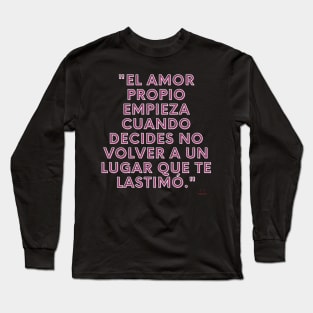 El amor propio empieza Long Sleeve T-Shirt